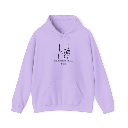 Cellulite And Still Sexy Hoodie Self-Love Gift, Affirmation Apparel, Cozy Sweatshirt, Body Positivity Pullover Sweater Hooded Sweatshirt