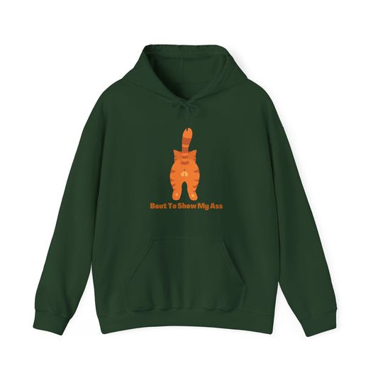 Bout To Show My Ass Unisex Heavy Blend Hooded Sweatshirt Cat Shirt Animal Shirt Funny Humor Shirt Drunk Shirt Pullover Hoodie