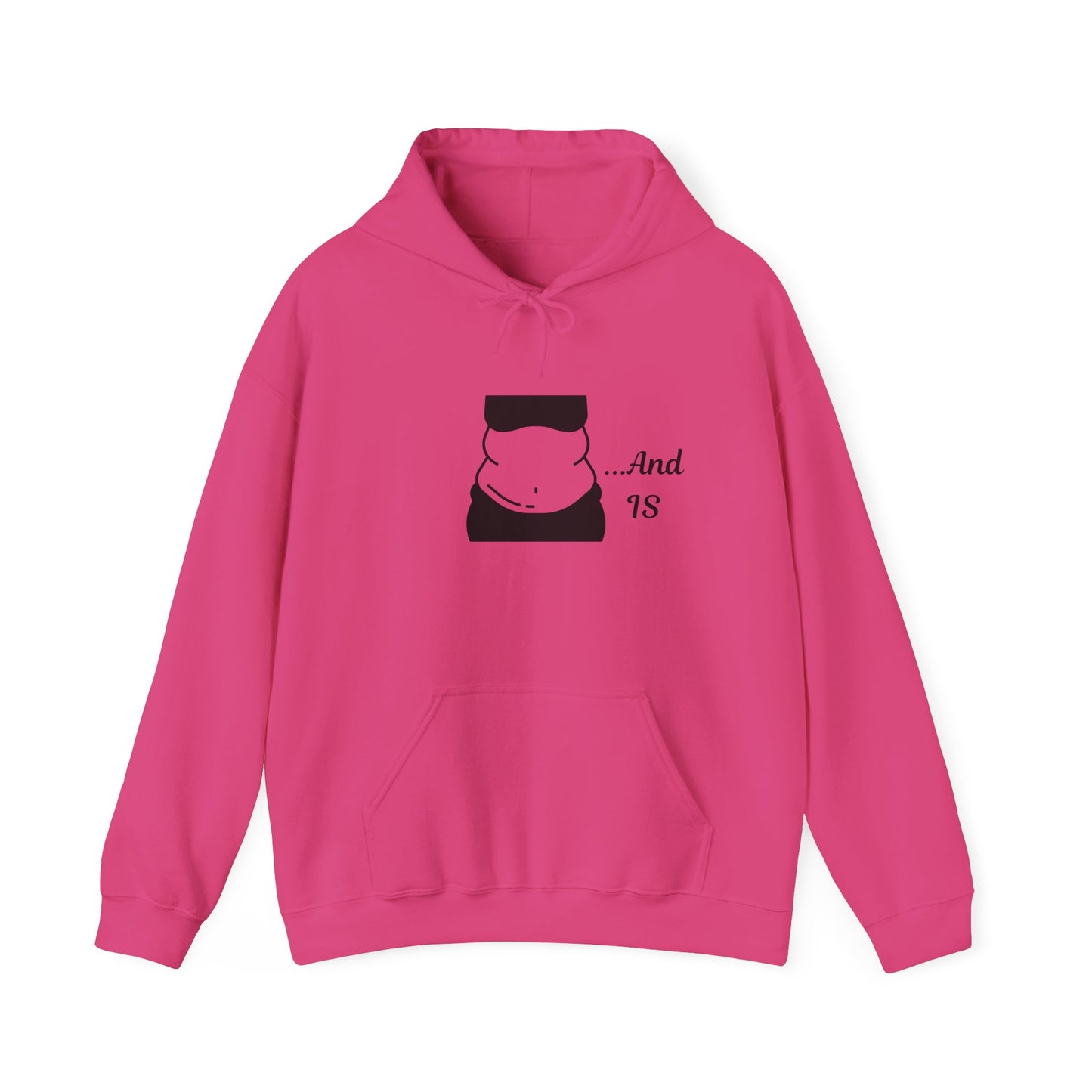 And IS Hoodie Unisex Heavy Blend™ Hooded Sweatshirt Fat Fupa Big Girl Rolls Pullover Sweater